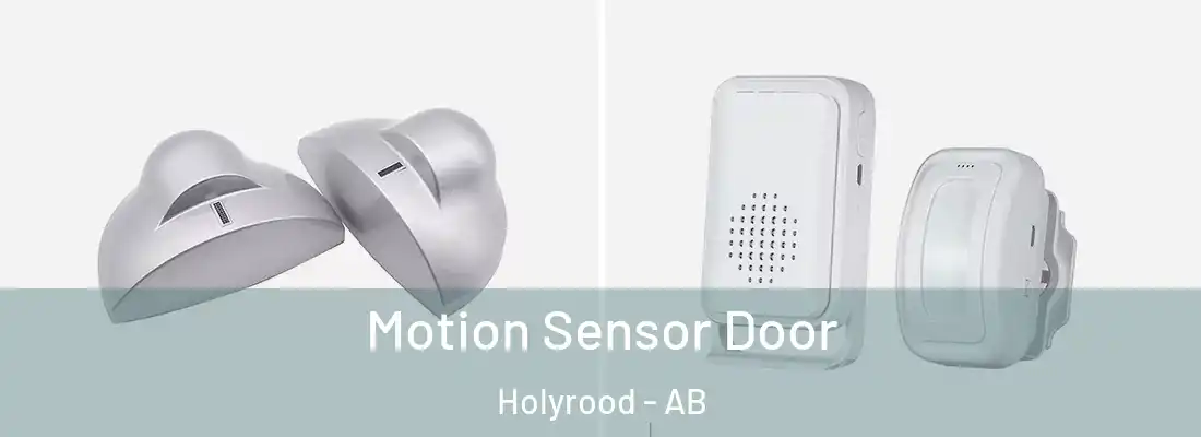  Motion Sensor Door Holyrood - AB