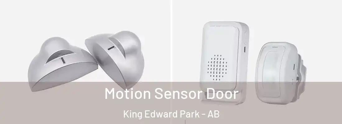  Motion Sensor Door King Edward Park - AB