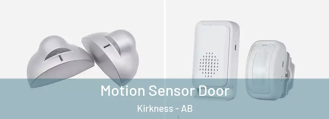  Motion Sensor Door Kirkness - AB
