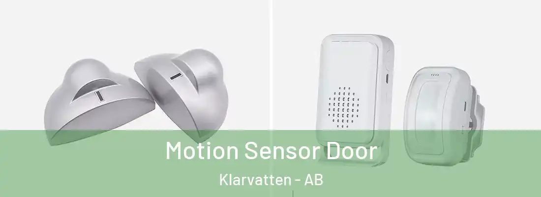  Motion Sensor Door Klarvatten - AB
