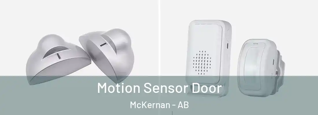  Motion Sensor Door McKernan - AB