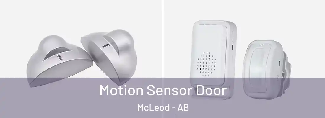  Motion Sensor Door McLeod - AB
