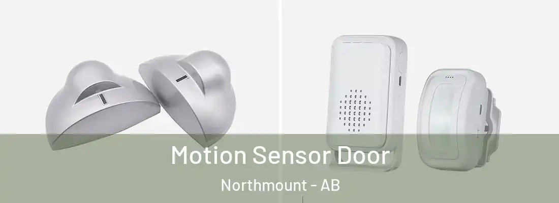  Motion Sensor Door Northmount - AB