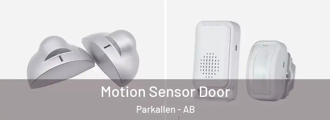  Motion Sensor Door Parkallen - AB