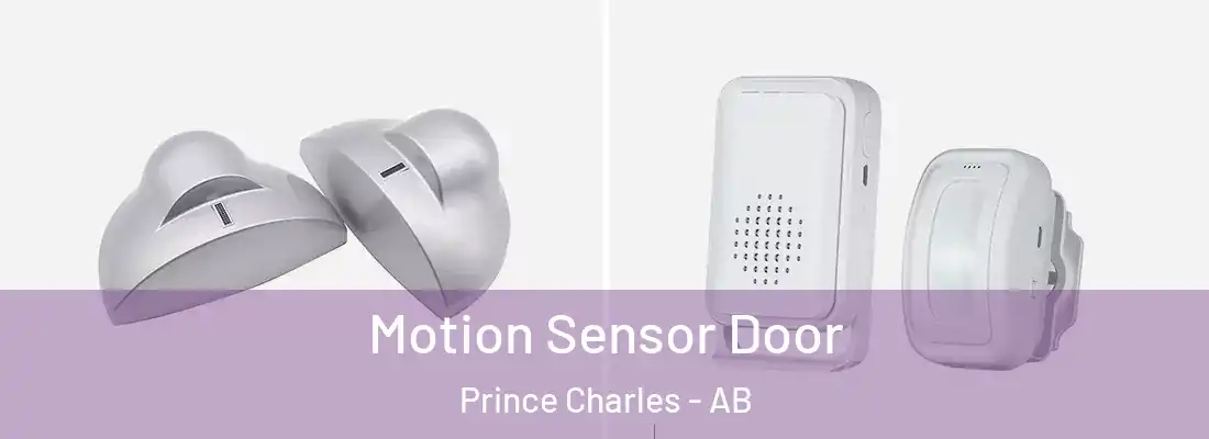  Motion Sensor Door Prince Charles - AB