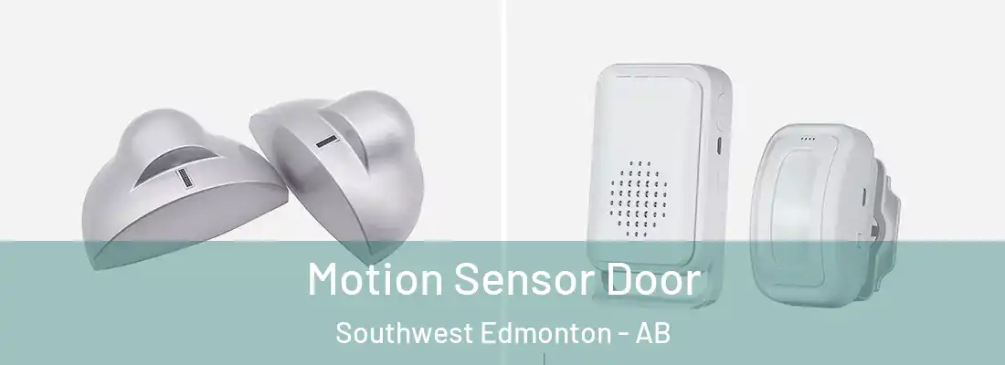  Motion Sensor Door Southwest Edmonton - AB