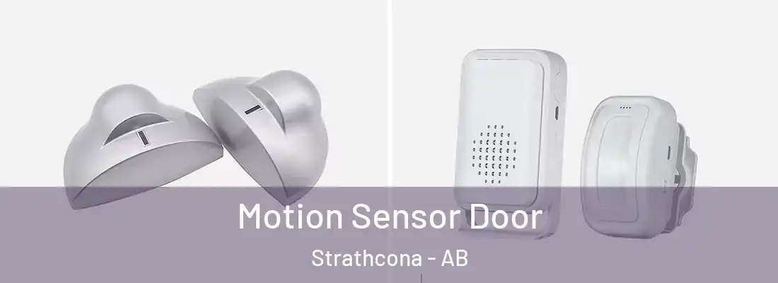  Motion Sensor Door Strathcona - AB
