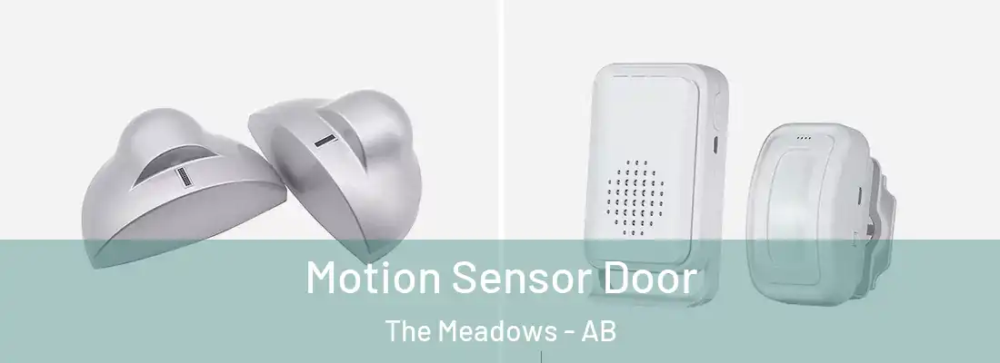 Motion Sensor Door The Meadows - AB