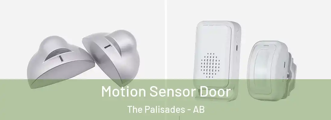  Motion Sensor Door The Palisades - AB