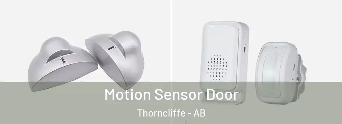  Motion Sensor Door Thorncliffe - AB