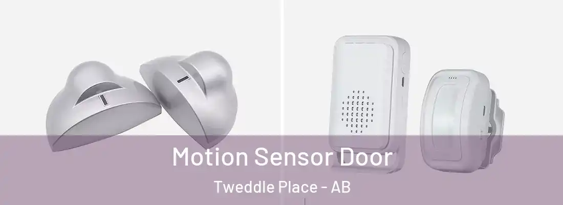  Motion Sensor Door Tweddle Place - AB