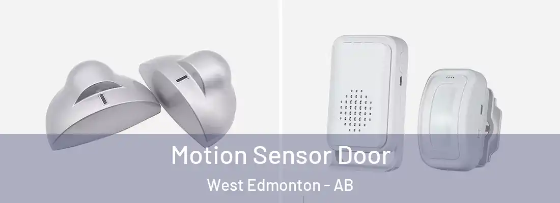  Motion Sensor Door West Edmonton - AB