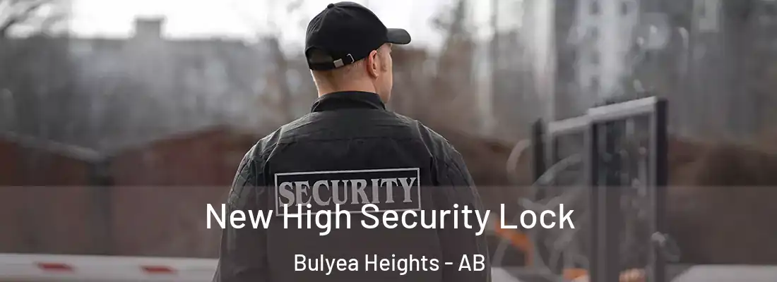  New High Security Lock Bulyea Heights - AB