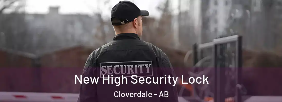  New High Security Lock Cloverdale - AB