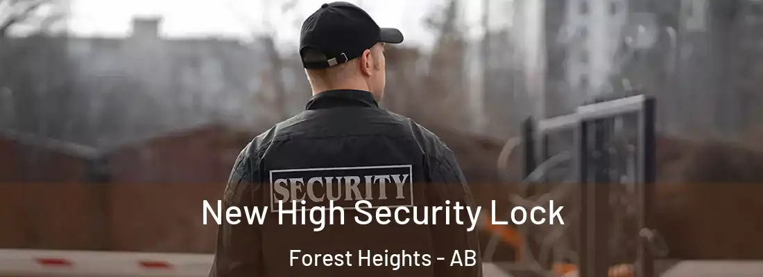  New High Security Lock Forest Heights - AB