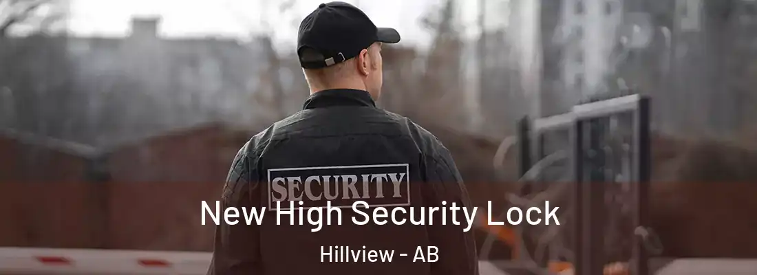  New High Security Lock Hillview - AB
