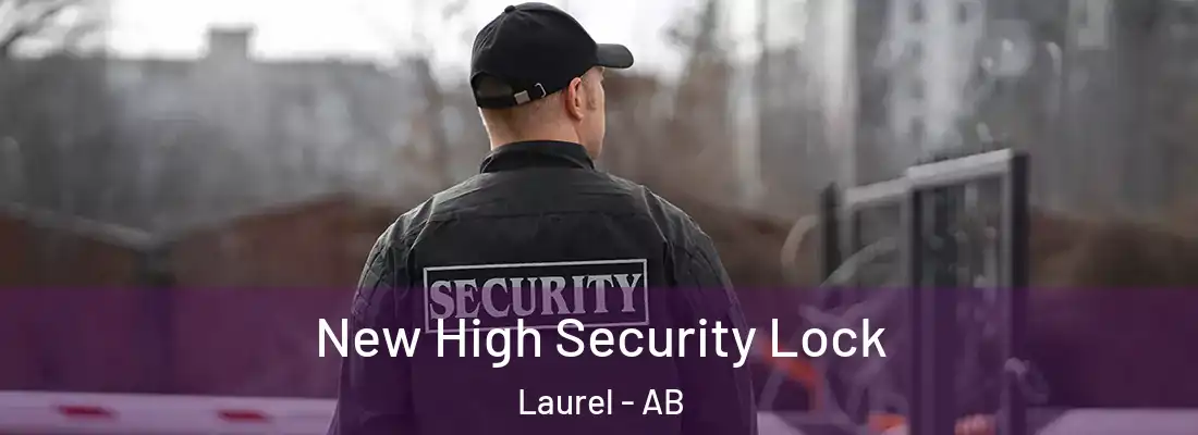  New High Security Lock Laurel - AB