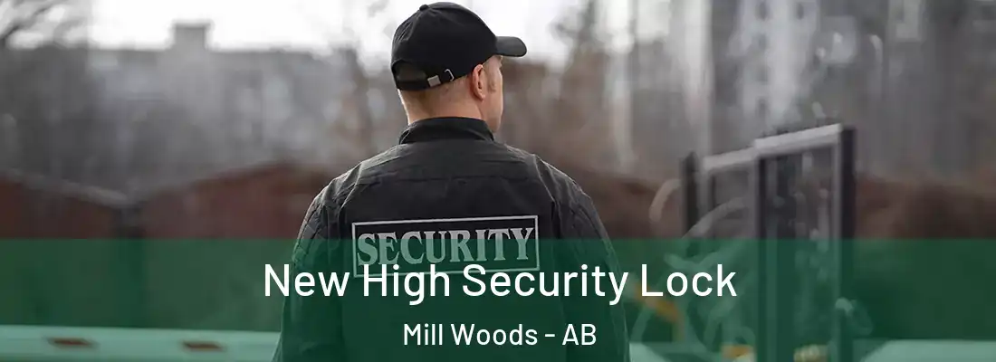  New High Security Lock Mill Woods - AB
