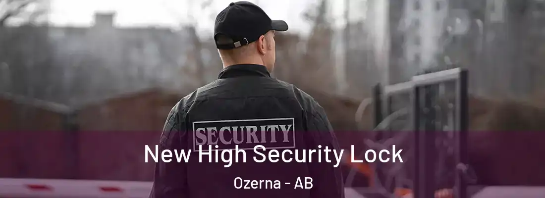  New High Security Lock Ozerna - AB