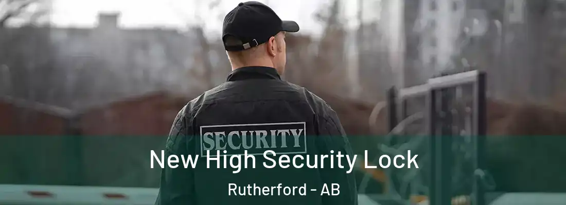  New High Security Lock Rutherford - AB