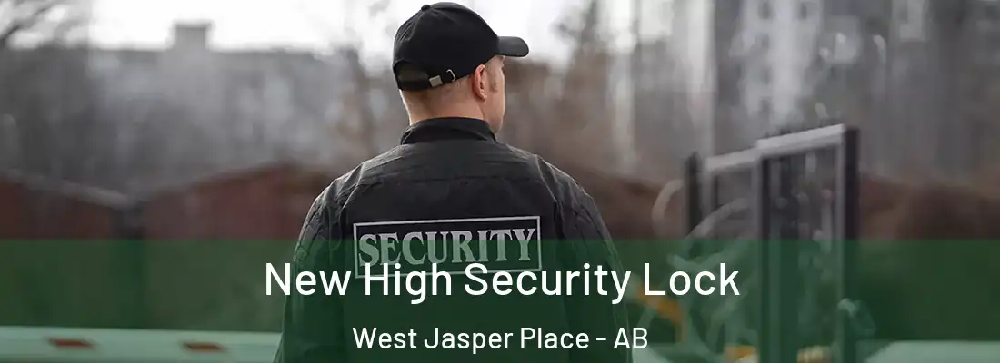  New High Security Lock West Jasper Place - AB