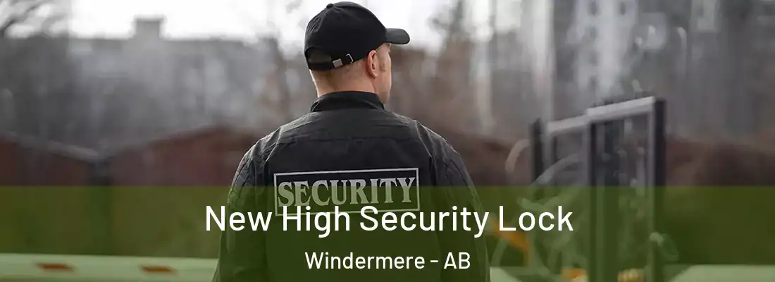  New High Security Lock Windermere - AB