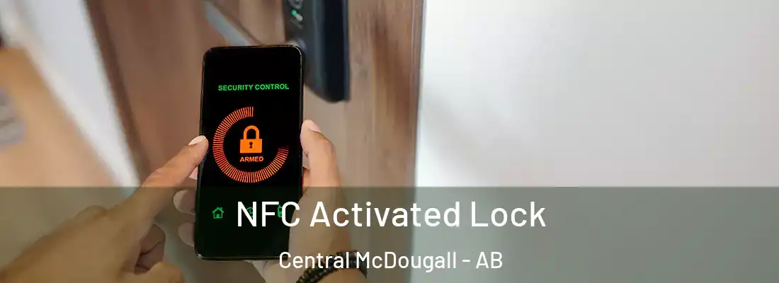  NFC Activated Lock Central McDougall - AB