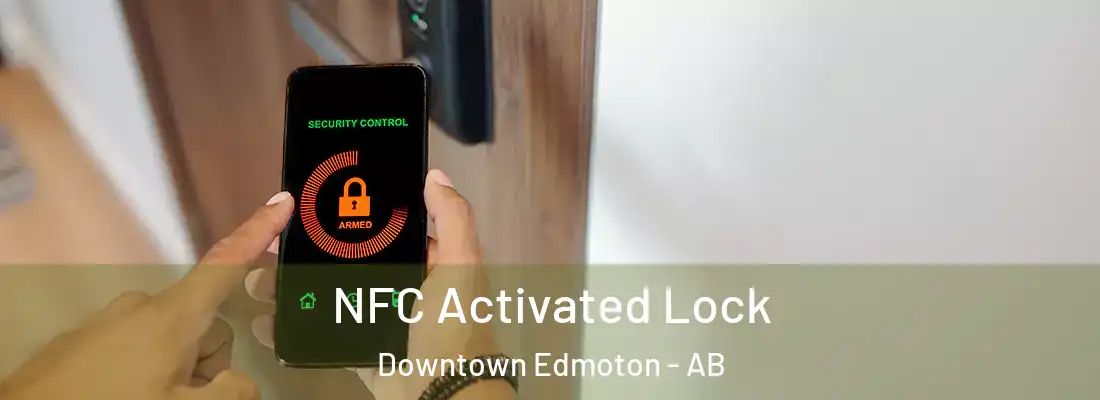  NFC Activated Lock Downtown Edmoton - AB
