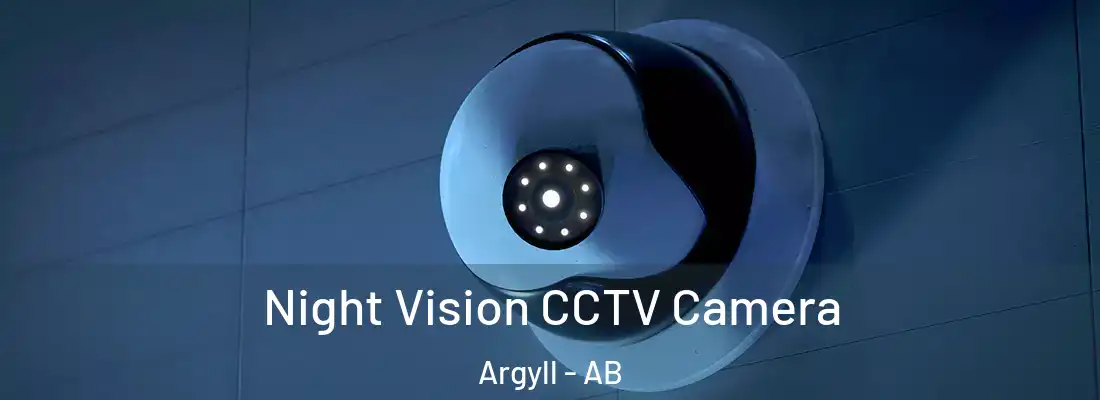  Night Vision CCTV Camera Argyll - AB