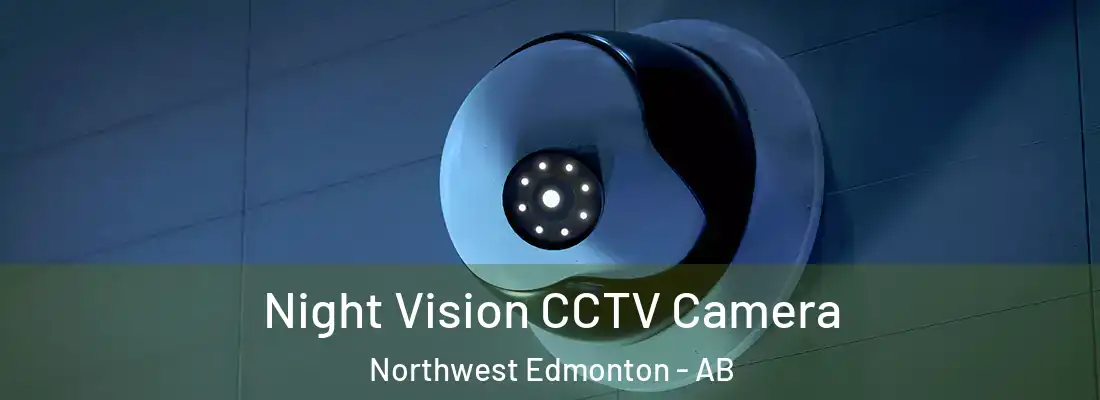  Night Vision CCTV Camera Northwest Edmonton - AB
