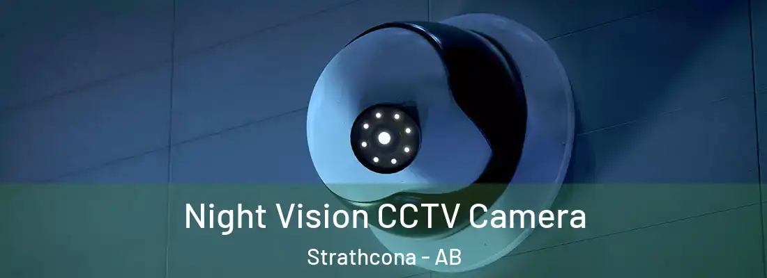  Night Vision CCTV Camera Strathcona - AB