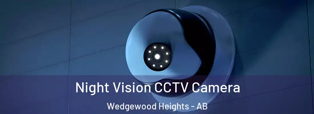  Night Vision CCTV Camera Wedgewood Heights - AB