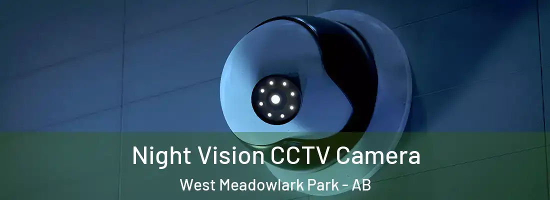 Night Vision CCTV Camera West Meadowlark Park - AB