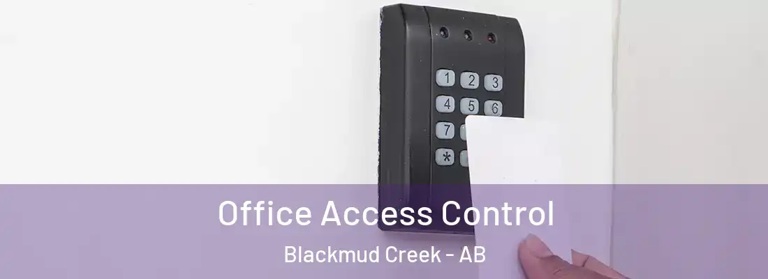  Office Access Control Blackmud Creek - AB