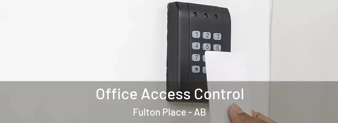  Office Access Control Fulton Place - AB