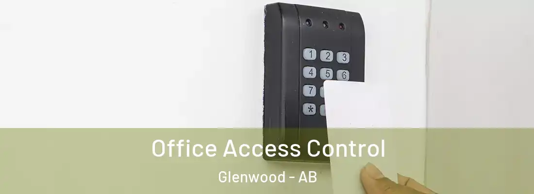  Office Access Control Glenwood - AB