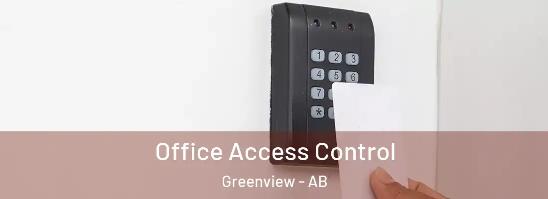  Office Access Control Greenview - AB