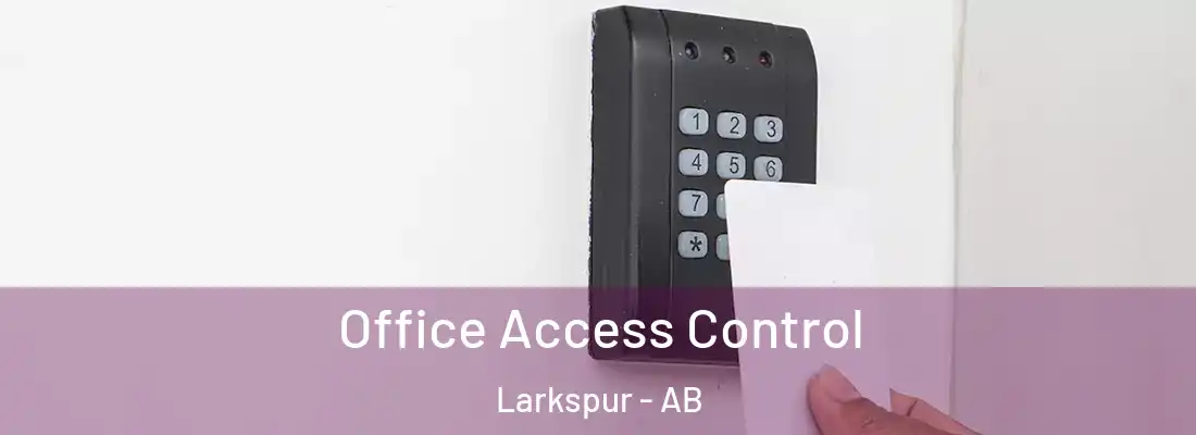  Office Access Control Larkspur - AB