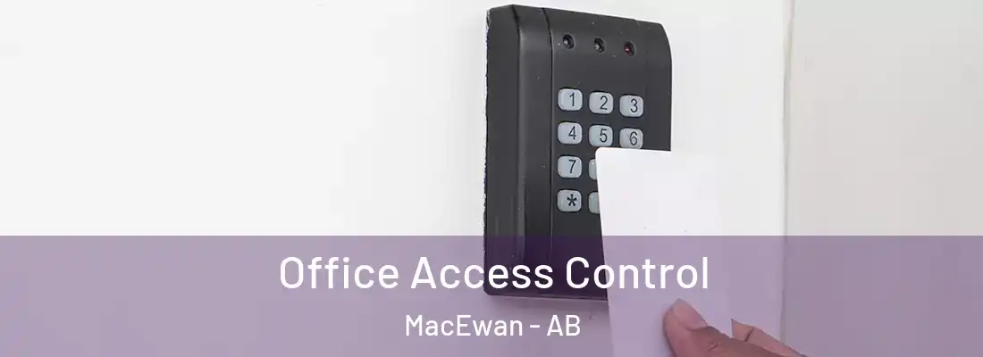  Office Access Control MacEwan - AB