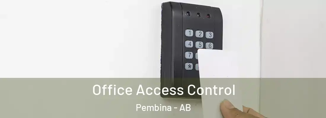  Office Access Control Pembina - AB