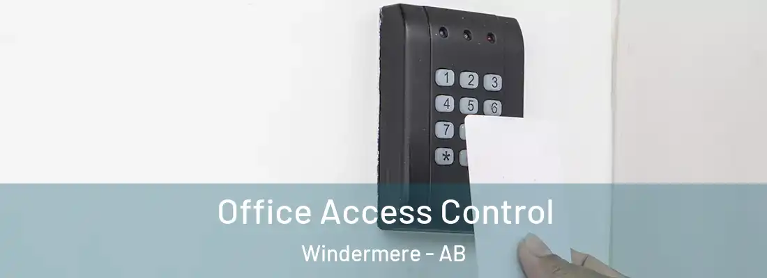  Office Access Control Windermere - AB