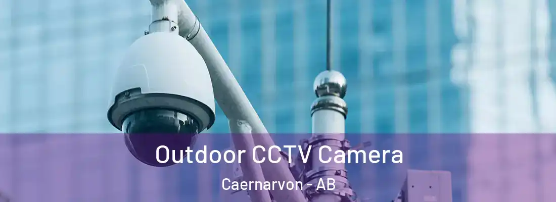  Outdoor CCTV Camera Caernarvon - AB