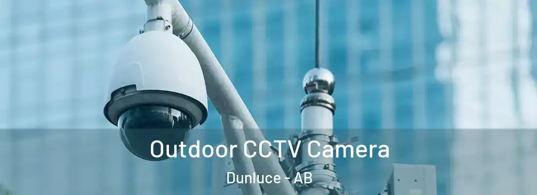  Outdoor CCTV Camera Dunluce - AB