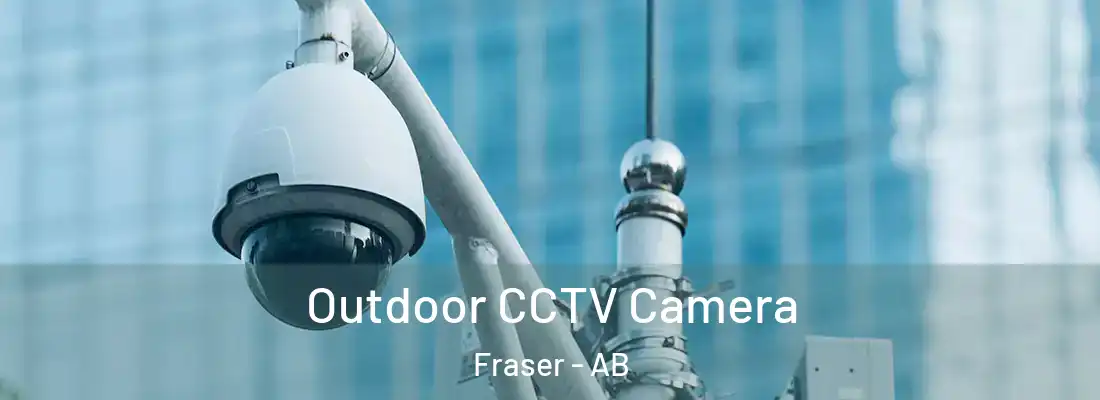  Outdoor CCTV Camera Fraser - AB