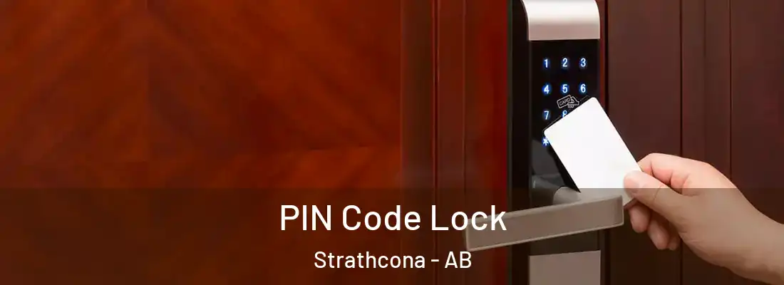  PIN Code Lock Strathcona - AB