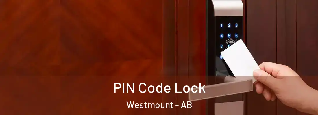  PIN Code Lock Westmount - AB