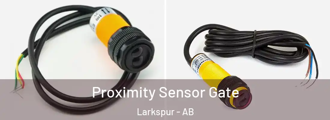  Proximity Sensor Gate Larkspur - AB