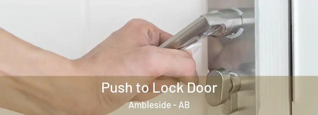  Push to Lock Door Ambleside - AB