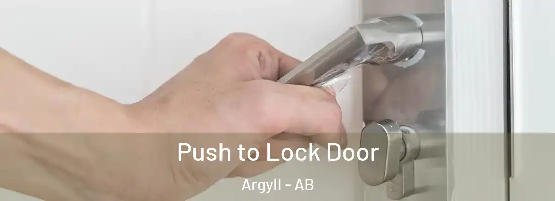  Push to Lock Door Argyll - AB