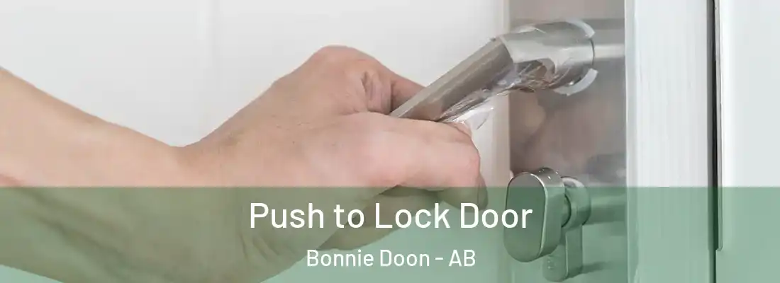  Push to Lock Door Bonnie Doon - AB